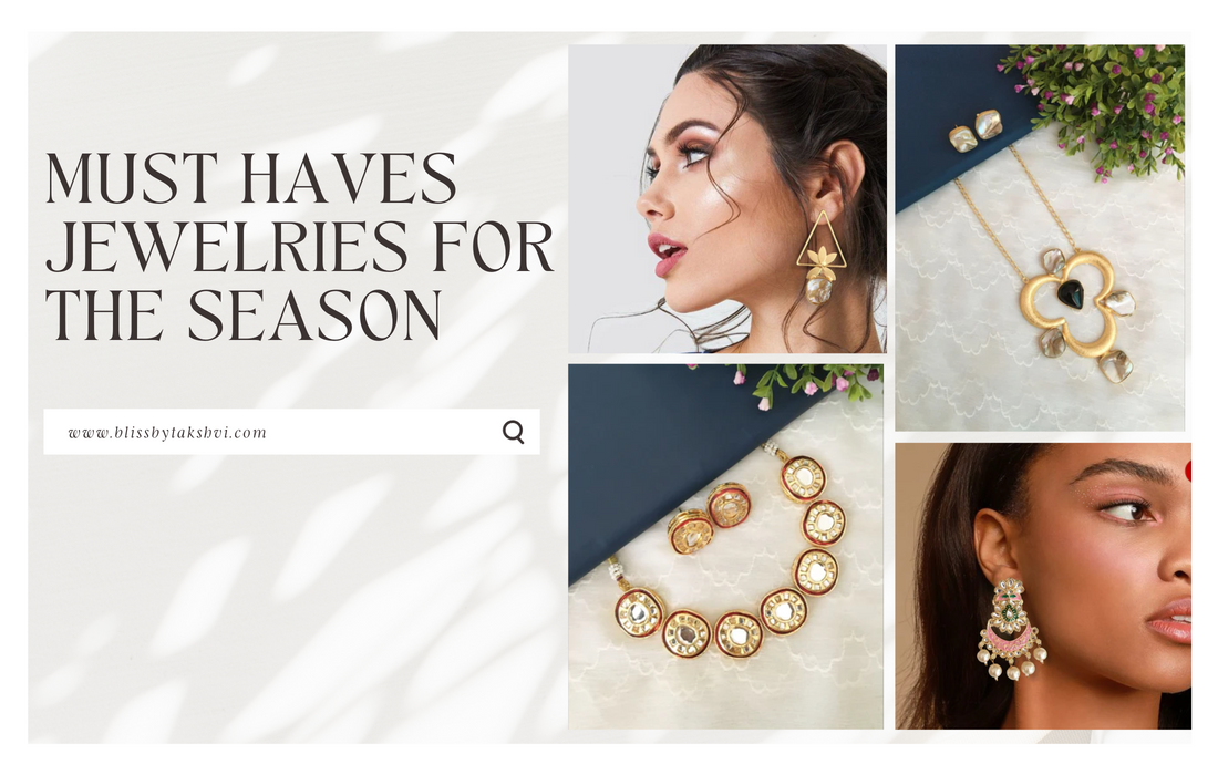 MUST HAVE JEWELRIES FOR THIS SEASON